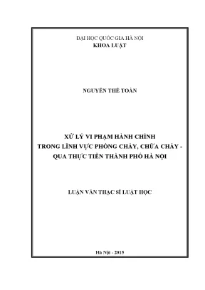 Luận văn thạc sĩ vnu ls xử lý vi phạm hành chính trong lĩnh vực phòng cháy chữa cháy qua thực tiễn thành phố hà nội