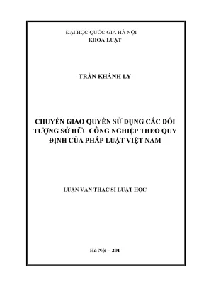 Luận văn thạc sĩ vnu ls chuyển giao quyền sử dụng các đối tượng sở hữu công nghiệp theo quy định của pháp luật việt nam