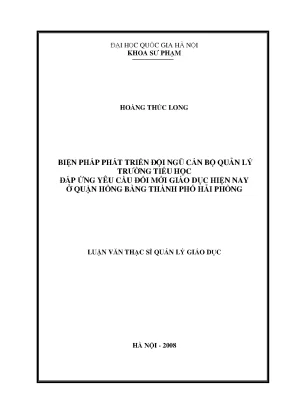 Luận văn thạc sĩ vnu ued biện pháp phát triển đội ngũ cán bộ quản lý trường tiểu học đáp ứng yêu cầu đổi mới giáo dục hiện nay ở quận hồng bàng thành phố hải phòng