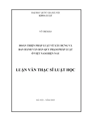 Luận văn thạc sĩ vnu ls hoàn thiện pháp luật về xây dựng và ban hành văn bản quy phạm pháp luật ở việt nam hiện nay luận văn ths luật 60 38 01