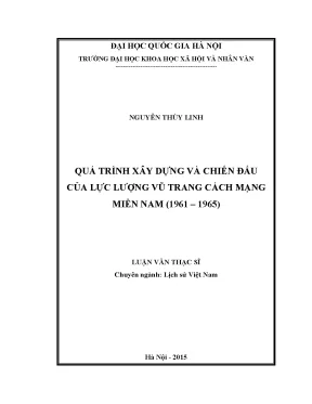 Luận văn thạc sĩ ussh quá trình xây dựng và chiến đấu của lực lượng vũ trang cách mạng miền nam 1961 1965 luận văn ths lịch sử việt nam 60 22 54