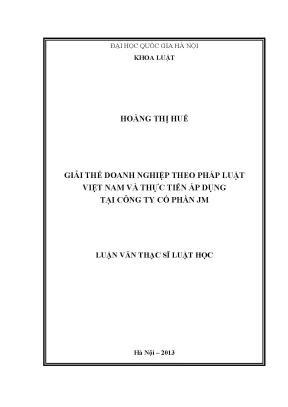 Luận văn thạc sĩ vnu ls giải thể doanh nghiệp theo pháp luật việt nam và thực tiễn áp dụng tại công ty cổ phần jm