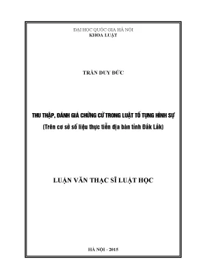 Luận văn thạc sĩ vnu ls thu thập đánh giá chứng cứ trong luật tố tụng hình sự trên cơ sở số liệu thực tiễn địa bàn tỉnh đắk lắk