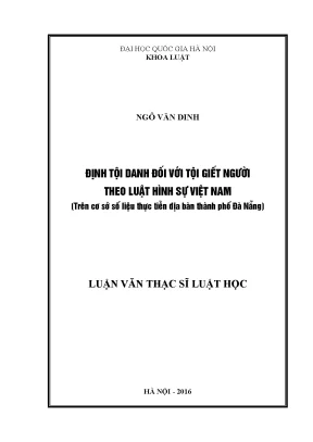 Luận văn thạc sĩ vnu ls định tội danh đối với tội giết người theo luật hình sự việt nam trên cơ sở số liệu thực tiễn địa bàn thành phố đà nẵng