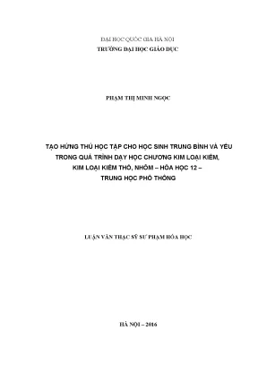 Luận văn thạc sĩ vnu ued tạo hứng thú học tập cho học sinh trung bình và yếu trong quá trình dạy học chương kim loại kiềm kim loại kiềm thổ nhôm hóa học 12 trung học phổ thông