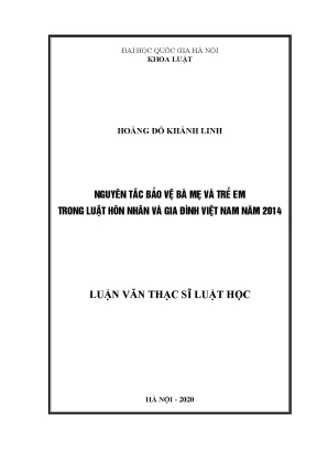 Luận văn thạc sĩ vnu ls nguyên tắc bảo vệ bà mẹ và trẻ em trong luật hôn nhân và gia đình năm 2014