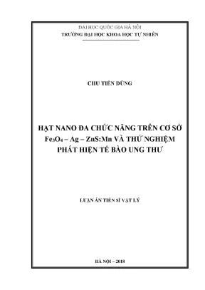 Luận án tiến sĩ hus hạt nano đa chức năng trên cơ sở fe3o4 ag znsmn và thử nghiệm phát hiện tế bào ung thư