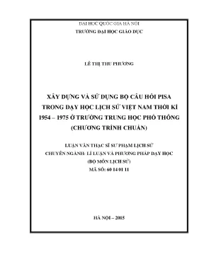 Luận văn thạc sĩ vnu ued xây dựng và sử dụng bộ câu hỏi pisa trong dạy học lịch sử việt nam thời kì 1954 1975 ở trường trung học phổ thông chương trình chuẩn