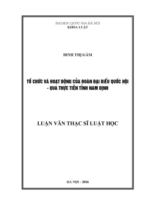 Luận văn thạc sĩ vnu ls tổ chức và hoạt động của đoàn đại biểu quốc hội qua thực tiễn tỉnh nam định