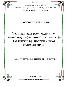 Luận văn thạc sĩ ussh ứng dụng hoạt động marketing trong hoạt động thông tin thư viện tại trường đại học ngân hàng tp hồ chí minh