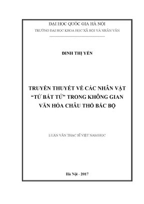Luận văn thạc sĩ ussh truyền thuyết về các nhân vật tứ bất tửtrong không gian văn hóa châu thổ bắc bộ