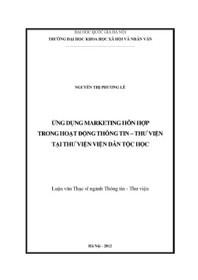 Luận văn thạc sĩ ussh ứng dụng marketing hỗn hợp trong hoạt động thông tin thư viện tại thư viện viện dân tộc học
