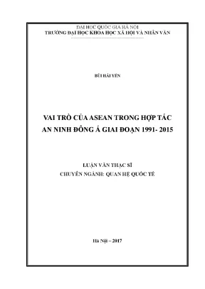 Luận văn thạc sĩ ussh vai trò của asean trong hợp tác an ninh đông á giai đoạn 1991 2015
