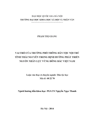 Luận văn thạc sĩ ussh vai trò của trường phổ thong dân tộc nội trú tỉnh thái nguyên trong định hướng phát triển nguồn nhân lực vùng đông bắc việt nam