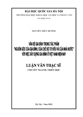 Luận văn thạc sĩ ussh vấn đề gia đình trong tác phẩm nguồn gốc gia đình của chế độ tư hữu và nhà nướcvới việc xây dựng gia đình ở việt nam hiện nay
