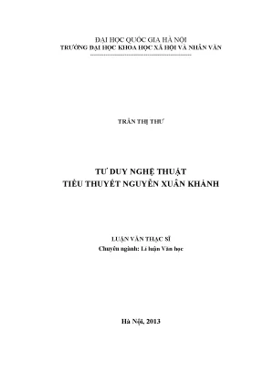 Luận văn thạc sĩ ussh tư duy nghệ thuật tiểu thuyết nguyễn xuân khánh