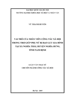 Luận văn thạc sĩ ussh vai trò của nhân viên công tác xã hội trong trợ giúp phụ nữ bị bạo lực gia đình tại xã nghĩa thái huyện nghĩa hưng tỉnh nam định