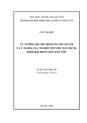 Luận văn thạc sĩ ussh tư tưởng hồ chí minh về con người và ý nghĩa của nó đối với việc xây dựng khối đại đoàn kết dân tộc