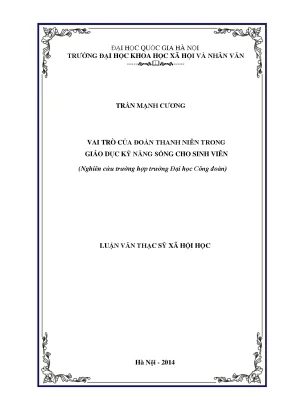Luận văn thạc sĩ ussh vai trò của đoàn thanh niên trong giáo dục kỹ năng sống cho sinh viên nghiên cứu trường hợp trường đại học công đoàn