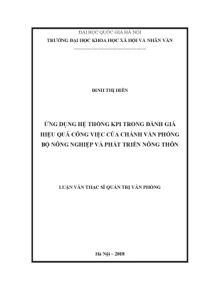 Luận văn thạc sĩ ussh ứng dụng hệ thống kpi trong đánh giá hiệu quả công việc của chánh văn phòng bộ nông nghiệp và phát triển nông thôn
