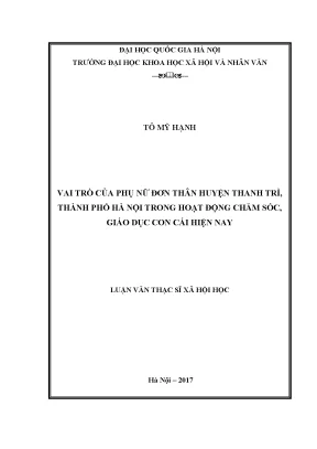Luận văn thạc sĩ ussh vai trò của phụ nữ đơn thân huyện thanh trì thành phố hà nội trong hoạt động chăm sóc giáo dục con cái hiện nay