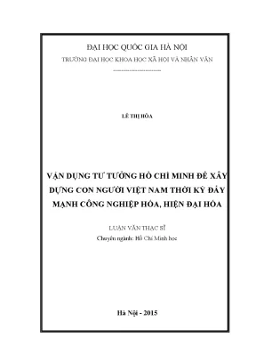 Luận văn thạc sĩ ussh vận dụng tư tưởng hồ chí minh để xây dựng con người việt nam thời kỳ đẩy mạnh công nghiệp hóa hiện đại hóa