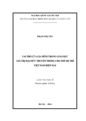 Luận văn thạc sĩ ussh vai trò của gia đình trong giáo dục giá trị đạo đức truyền thống cho thế hệ trẻ việt nam hiện nay