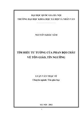 Luận văn thạc sĩ ussh tìm hiểu tư tưởng của phan bội châu về tôn giáo tín ngưỡng