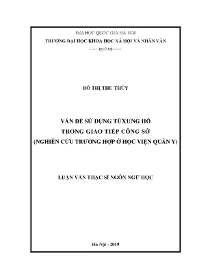 Luận văn thạc sĩ ussh vấn đề sử dụng từ xưng hô trong giao tiếp công sở nghiên cứu trường hợp ở học viện quân y