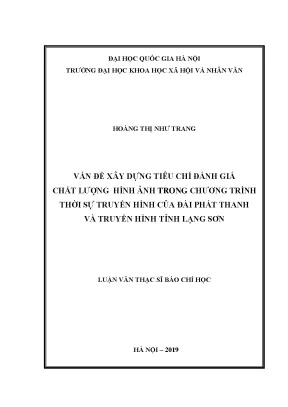 Luận văn thạc sĩ ussh vấn đề xây dựng tiêu chí đánh giá chất lượng hình ảnh trong chương trình thời sự truyền hình của đài phát thanh và truyền hình tỉnh lạng sơn