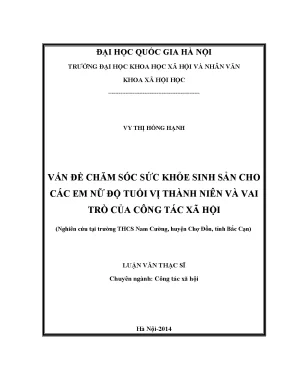 Luận văn thạc sĩ ussh vấn đề chăm sóc sức khỏe sinh sản cho các em nữ độ tuổi vị thành niên và vai trò của công tác xã hội nghiên cứu tại trường trung học cơ sở nam cường huyện chợ đồn tỉnh bắc cạn