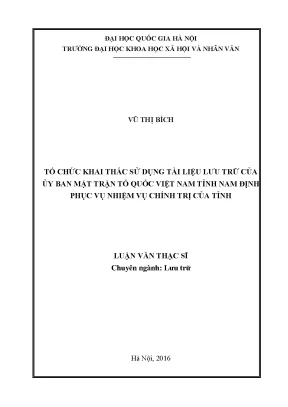 Luận văn thạc sĩ ussh tổ chức khai thác sử dụng tài liệu lưu trữ của ủy ban mặt trận tổ quốc việt nam tỉnh nam định phục vụ nhiệm vụ chính trị của tỉnh
