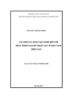 Luận văn thạc sĩ ussh vai trò của đào tạo nghề đối với phát triển nguồn nhân lực ở việt nam hiện nay luận văn ths triết học 60220301