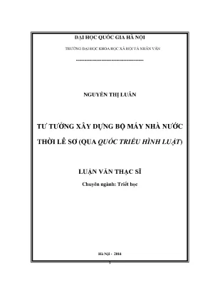 Luận văn thạc sĩ ussh tư tưởng xây dựng bộ máy nhà nước thời lê sơ qua quốc triều hình luật
