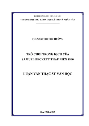 Luận văn thạc sĩ ussh trò chơi trong kịch của samuel beckett thập niên 1960