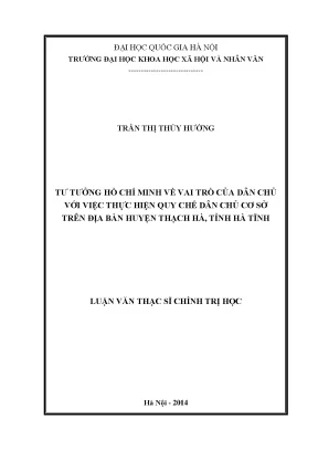 Luận văn thạc sĩ ussh tư tưởng hồ chí minh về vai trò của dân chủ với việc thực hiện quy chế dân chủ cơ sở trên địa bàn huyện thạch hà tỉnh hà tĩnh