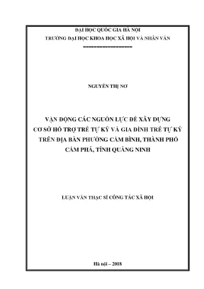 Luận văn thạc sĩ ussh vận động các nguồn lực để xây dựng cơ sở hỗ trợ trẻ tự kỷ và gia đình trẻ tự kỷ trên địa bàn phường cẩm bình thành phố cẩm phả tỉnh quảng ninh