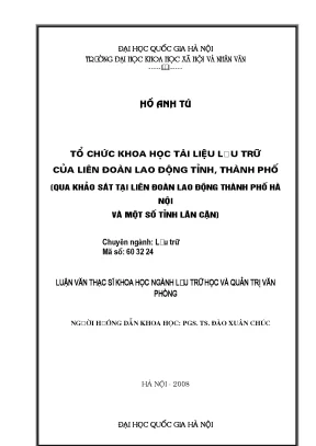 Luận văn thạc sĩ ussh tổ chức khoa học tài liệu lưu trữ của liên đoàn lao động tỉnh thành phố qua khảo sát tại liên đoàn lao động thành phố hà nội và một số tỉnh lân cận