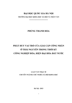 Luận văn thạc sĩ ussh phát huy vai trò của giai cấp công nhân ở thái nguyên trong thời kỳ công nghiệp hóa hiện đại hóa đất nước