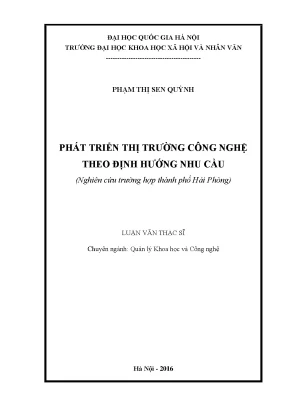Luận văn thạc sĩ ussh phát triển thị trường công nghệ theo định hướng nhu cầu nghiên cứu trường hợp thành phố hải phòng