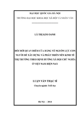 Luận văn thạc sĩ ussh đổi mới quan điểm của đảng về nguồn lực con người để xây dựng và phát triển nền kinh tế thị trường định hướng xã hội chủ nghĩa ở việt nam hiện nay