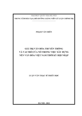 Luận văn thạc sĩ ussh giá trị văn hóa truyền thống và vai trò của nó trong việc xây dựng nền văn hóa việt nam thời kỳ hội nhập