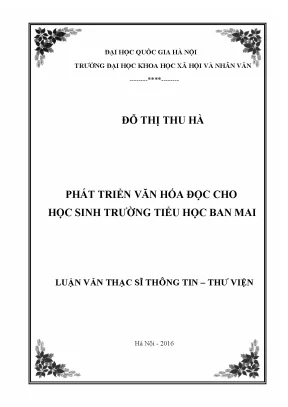 Luận văn thạc sĩ ussh phát triển văn hóa đọc cho học sinh trường tiểu học ban mai