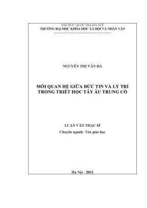 Luận văn thạc sĩ ussh mối quan hệ giữa đức tin và lý trí trong triết học tây âu trung cổ luận văn ths triết hoc 60 22 90