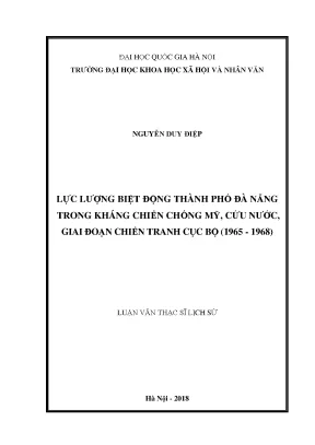 Luận văn thạc sĩ ussh lực lượng biệt động thành phố đà nẵng trong kháng chiến chống mỹ cứu nước giai đoạn chiến tranh cục bộ 1965 1968