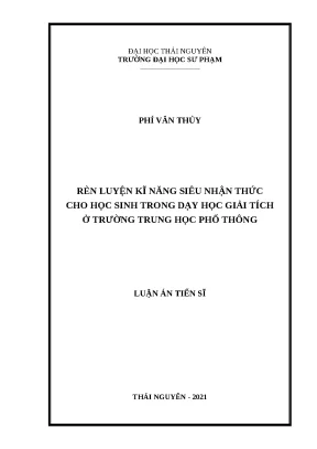 Luận án tiến sĩ file word rèn luyện kĩ năng siêu nhận thức cho học sinh trong dạy học giải tích ở trường trung học phổ thông