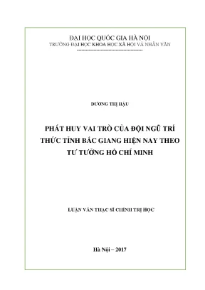 Luận văn thạc sĩ ussh phát huy vai trò của đội ngũ trí thức tỉnh bắc giang hiện nay theo tư tưởng hồ chí minh