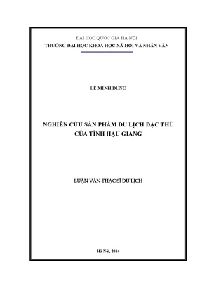 Luận văn thạc sĩ ussh nghiên cứu sản phẩm du lịch đặc thù của tỉnh hậu giang