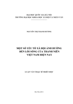 Luận văn thạc sĩ ussh một số yếu tố xã hội ảnh hưởng đến lối sống của thanh niên việt nam hiện nay