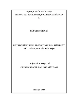 Luận văn thạc sĩ ussh đề tài chiến tranh trong thơ phạm tiến duật hữu thỉnh nguyễn đức mậu từ 1965 đến nay